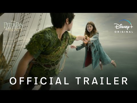 Peter Pan &amp; Wendy | Official Trailer | Disney+