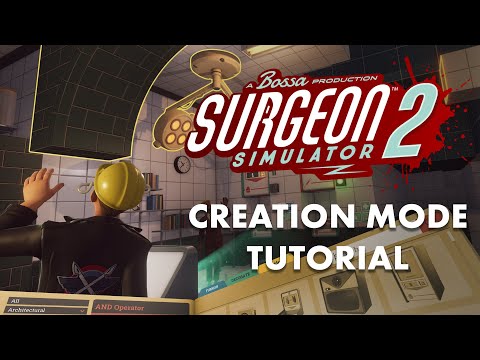 Surgeon Simulator 2: Level Creation Tutorial Trailer (How to Make Levels!)