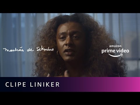 Clipe Liniker | Como Vai Você? | Manhãs de Setembro | Amazon Prime Video