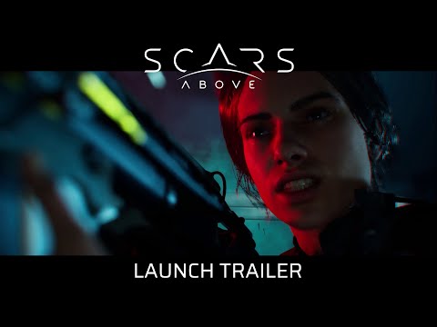 Scars Above – Launch Trailer