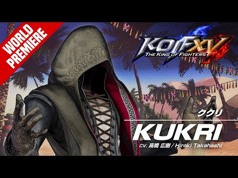 KOF XV｜KUKRI｜Trailer #29【TEAM ASH】