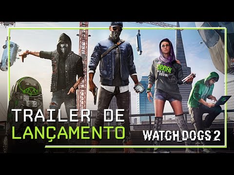 Watch Dogs 2 - Trailer de lançamento (DUBLADO)