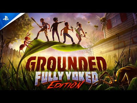 Grounded: Fully Yoked Edition Launch Trailer | PS5 &amp; PS4 Games