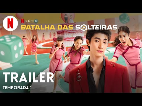Batalha das Solteiras (Temporada 1) | Trailer em Português | Netflix