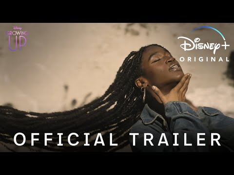 Growing Up | Official Trailer | Disney+