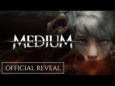 The Medium - Official Reveal with Gameplay
