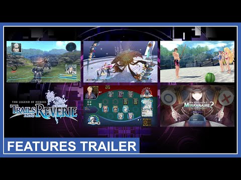 The Legend of Heroes: Trails into Reverie - Features Trailer (NSW, PS4, PS5, PC)