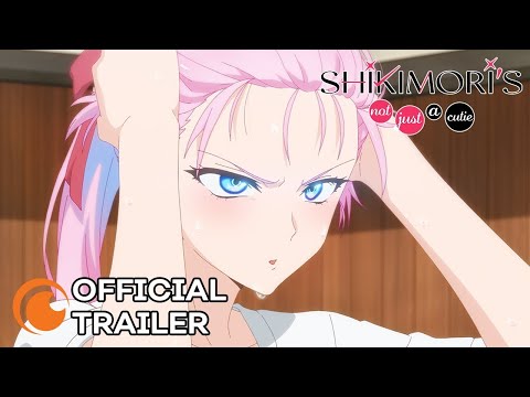 Shikimori's Not Just a Cutie | OFFICIAL TRAILER