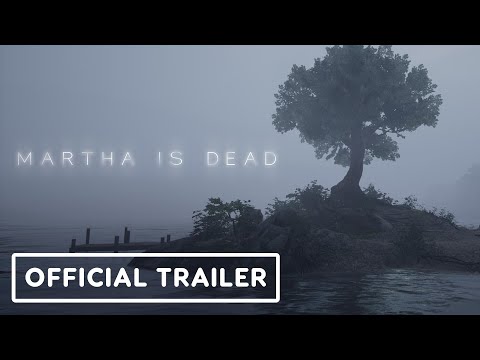 Martha is Dead - Official Trailer | Summer of Gaming 2021