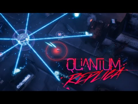 Quantum Replica - Announcement Trailer