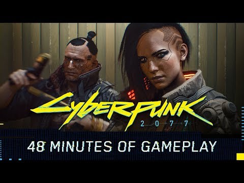 Cyberpunk 2077 Gameplay Reveal — 48-minute walkthrough