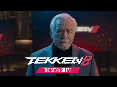 TEKKEN 8 – “Story So Far&quot; with Brian Cox