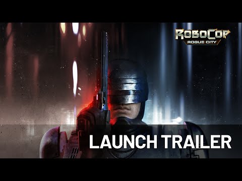 RoboCop: Rogue City | Launch Trailer