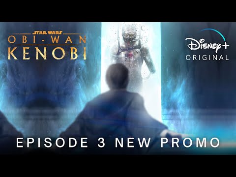 Obi-Wan Kenobi | EPISODE 3 NEW PROMO TRAILER | Disney+