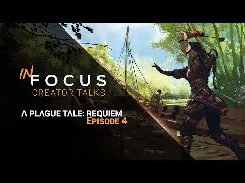 In Focus – Creator Talks | A Plague Tale: Requiem – Ep 4: Gameplay