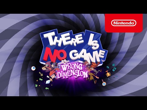 There Is No Game: Wrong Dimension - Launch Trailer - Nintendo Switch