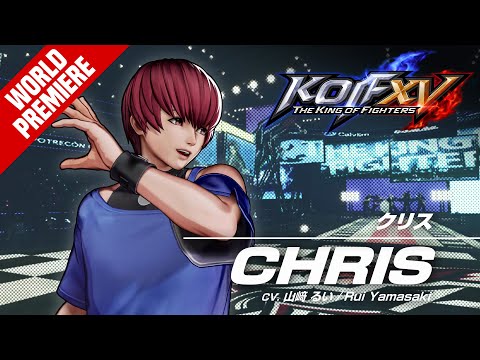 KOF XV｜CHRIS｜Trailer #15【TEAM OROCHI】