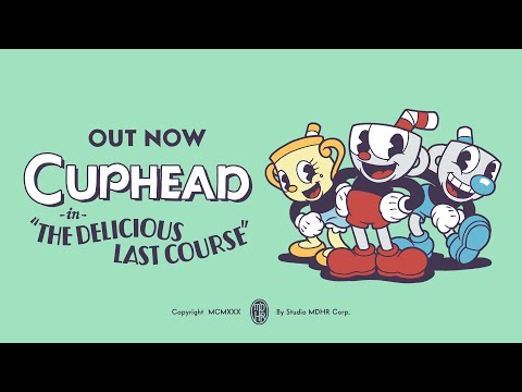 Cuphead - The Delicious Last Course | Out Now on Xbox One, Nintendo Switch, PS4, Steam &amp; GOG