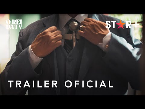 O Rei da TV | Trailer Oficial | Star+