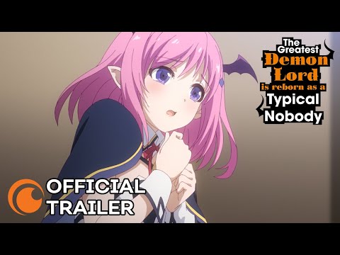 The Greatest Demon Lord is Reborn as a Typical Nobody | OFFICIAL TRAILER