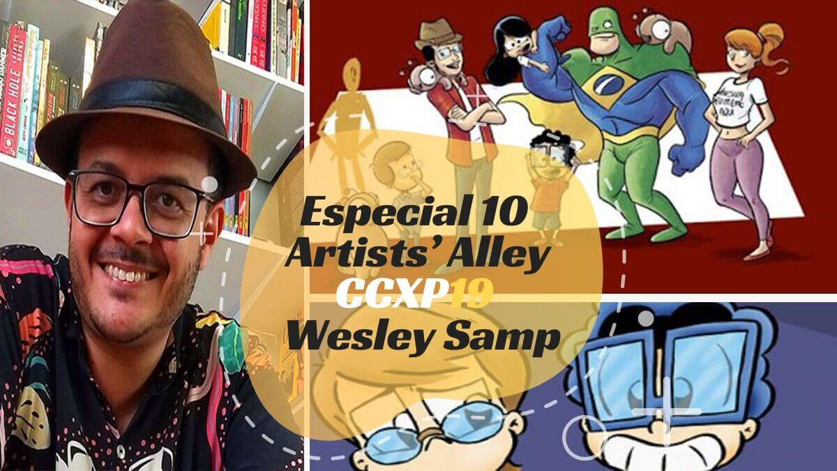 Especial 10 – Artists' Alley CCXP 2019 com Wesley Samp