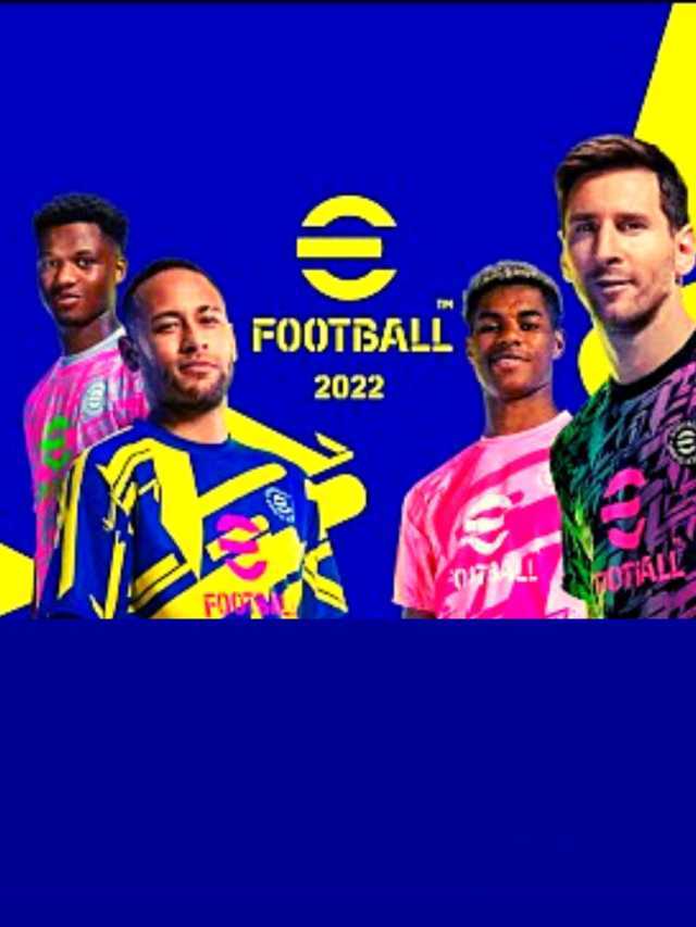 eFootball 2022 já está disponível para celulares Android e iOS