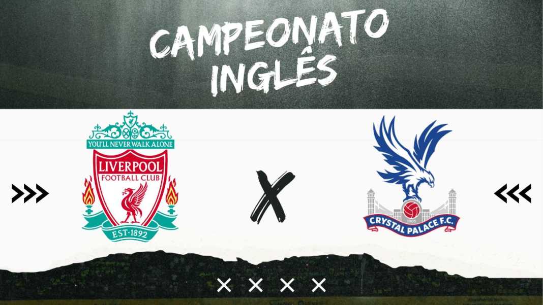 Liverpool x Crystal Palace onde assistir ao vivo