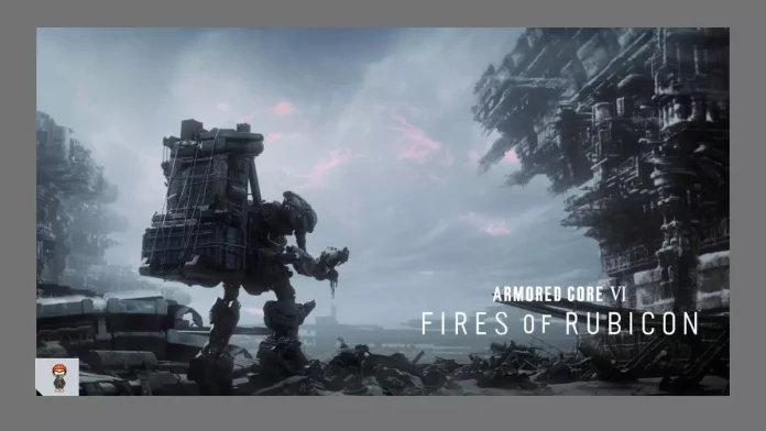 Armored Core VI: Fires of Rubicon trailer Armored Core VI: Fires of Rubicon gameplay Armored Core VI: Fires of Rubicon data