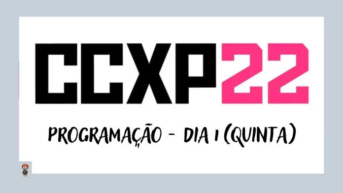 CCXP 2022 programação quinta 1º dia