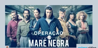 Operação Maré Negra 2ª temporada pôster detalhes série prime video