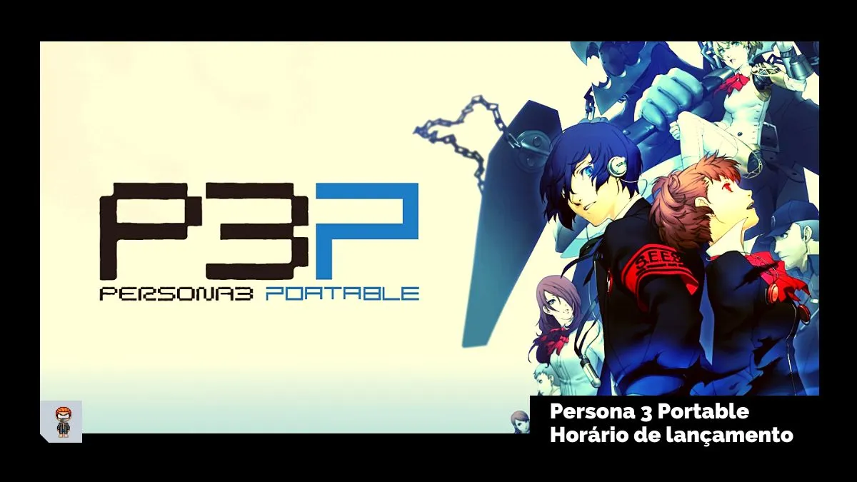Persona 3 Portable: Horário de lançamento consoles