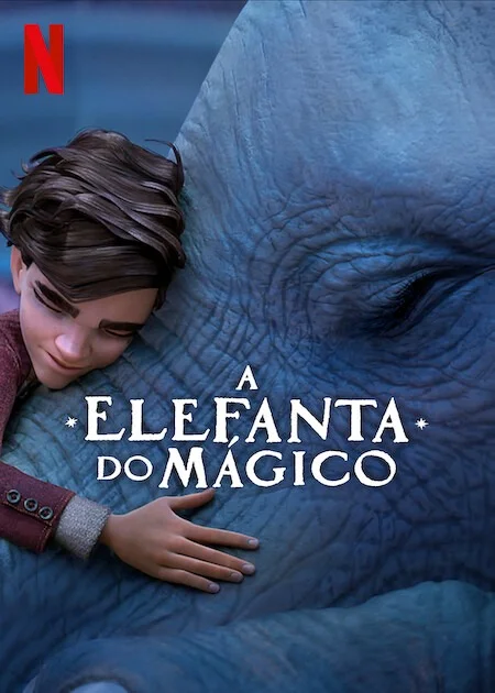 A Elefanta do Mágico trailer netflix filme