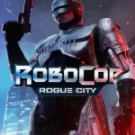 RoboCop: Rogue City