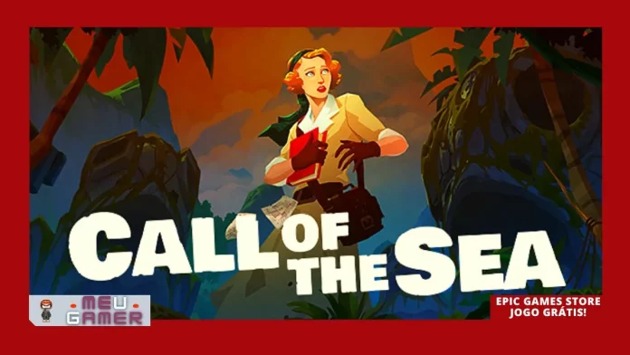 Call of the Sea baixe de graça agora mesmo na Epic