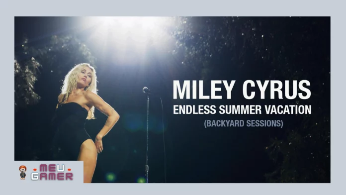 Miley Cyrus - Endless Summer Vacation (Backyard Sessions) disney plus Miley Cyrus - Endless Summer Vacation (Backyard Sessions) assistir