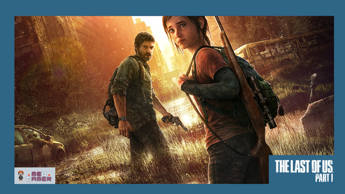 The Last of Us part I PC The last of us Part I lançamento TLOU The last of us part I steam