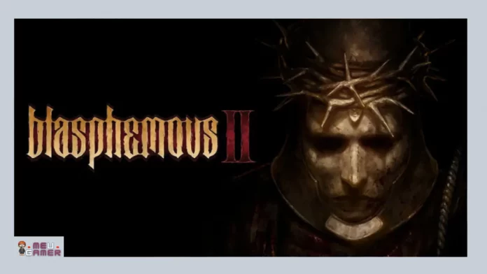 blasphemous_2 Blasphemous II