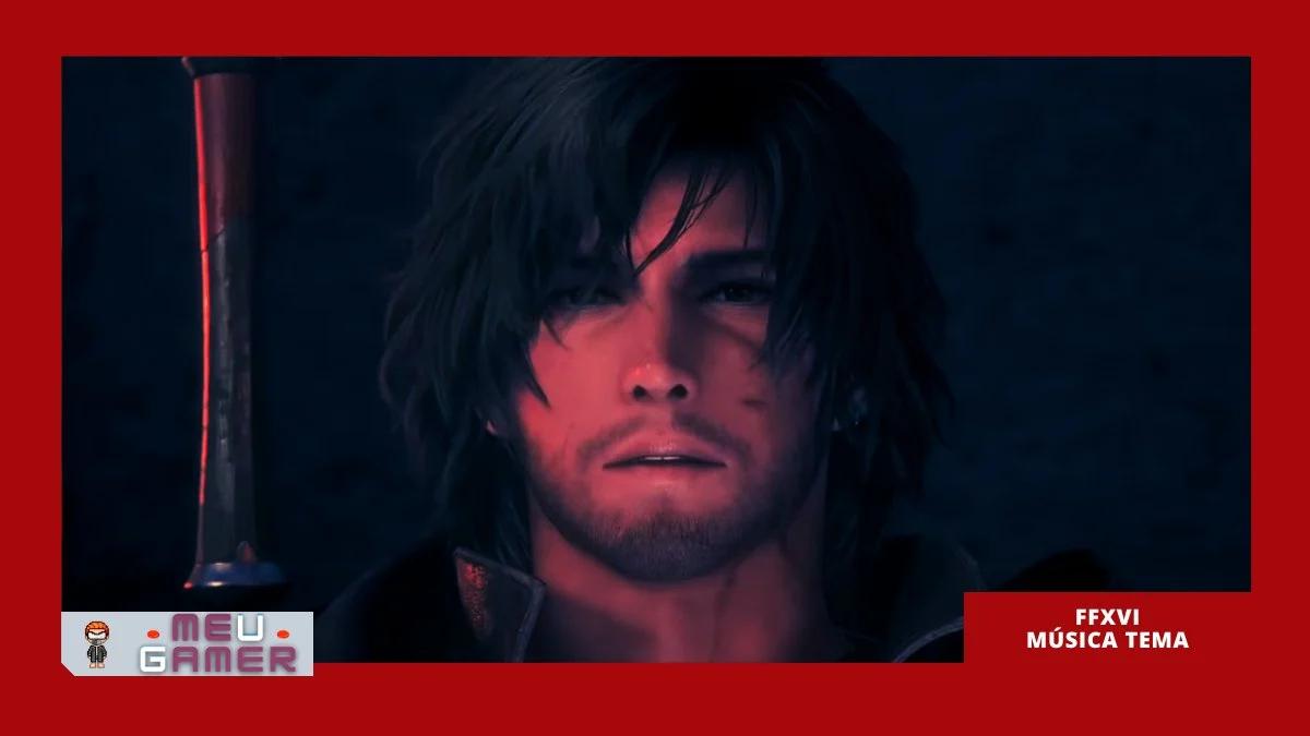 Final Fantasy XVI veja o teaser da canção oficial do jogo