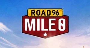Game Road 96: Mile 0