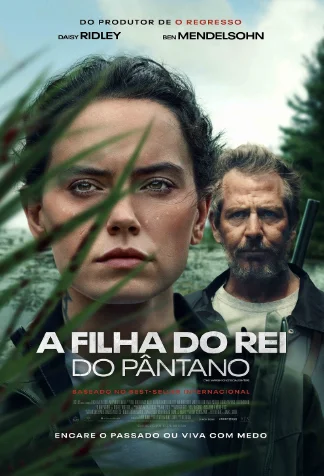 A Filha do Rei Pântano pôster Daisy Ridley e Ben Mendelsohn