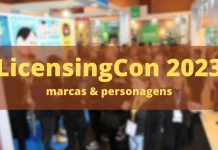LicensingCon 2023: conectando o mundo geek ao mercado nacional
