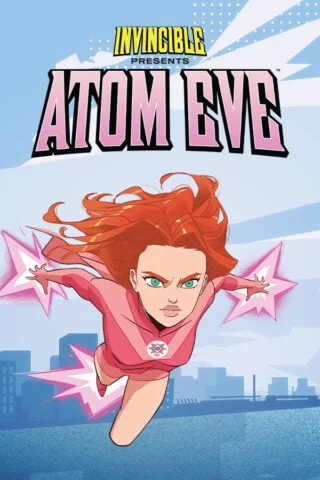 Invincible Presents: Atom Eve