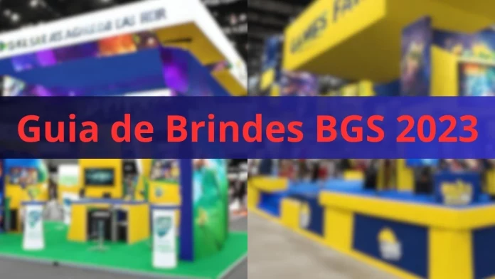 BGS 2023 – Guia de Brindes