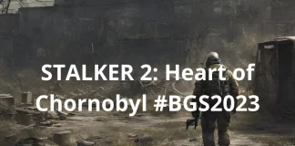 BGS 2023: STALKER 2: Heart of Chornobyl será jogável durante o evento