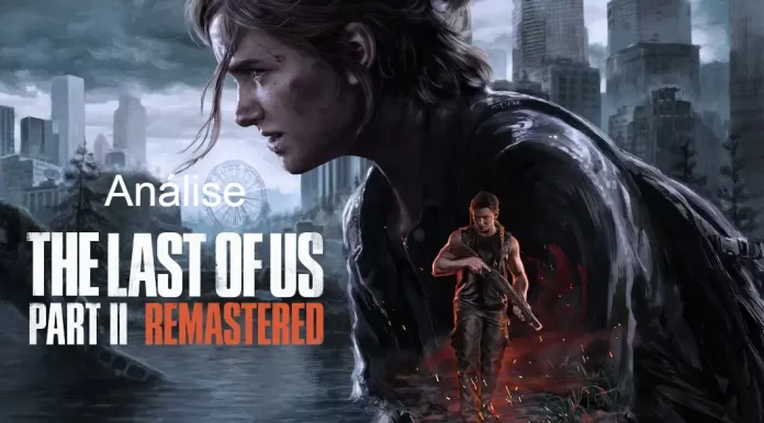 Review: The Last of Us: Part II Remastered - Leia