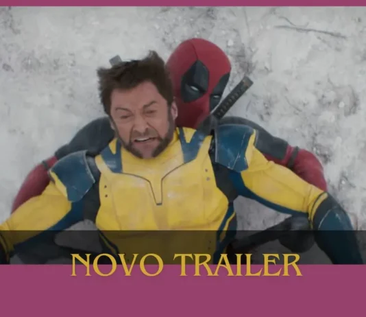 Deadpool & Wolverine novo trailer é revelado e exibe o retorno da parceria
