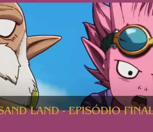 Sand Land: Final da Primeira Temporada disponível no Star Plus trazendo um final emocionante