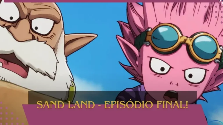 Sand Land: Final da Primeira Temporada disponível no Star Plus trazendo um final emocionante