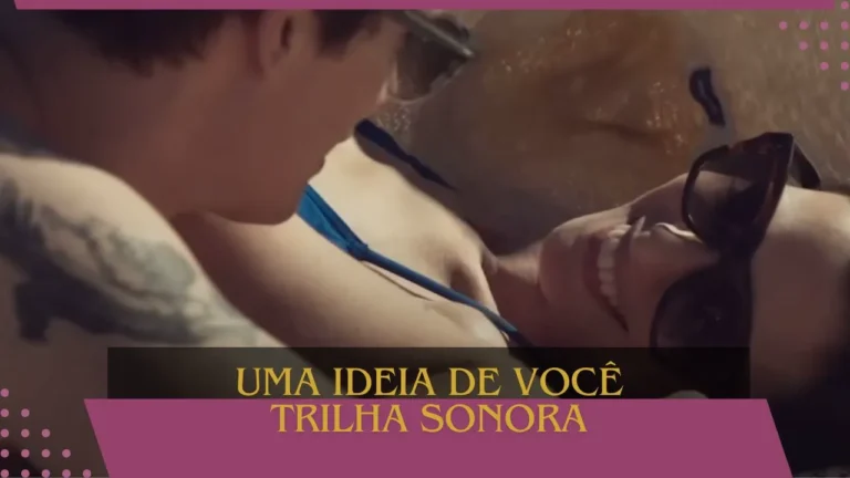 Uma Ideia de Você: Ouça a trilha original do filme na íntegra