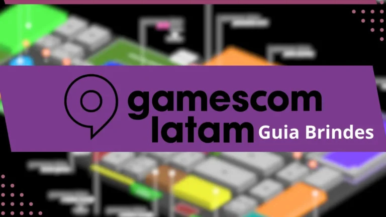 Guia de Brindes da Gamescom Latam 2024: Onde Encontrar os Melhores no evento